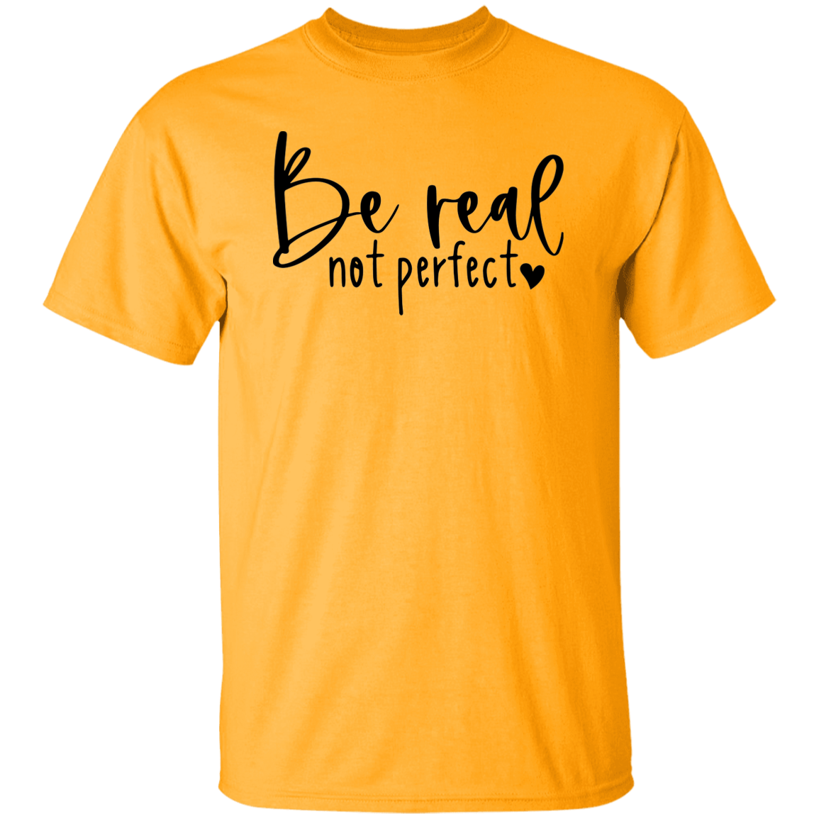 Be Real Tee