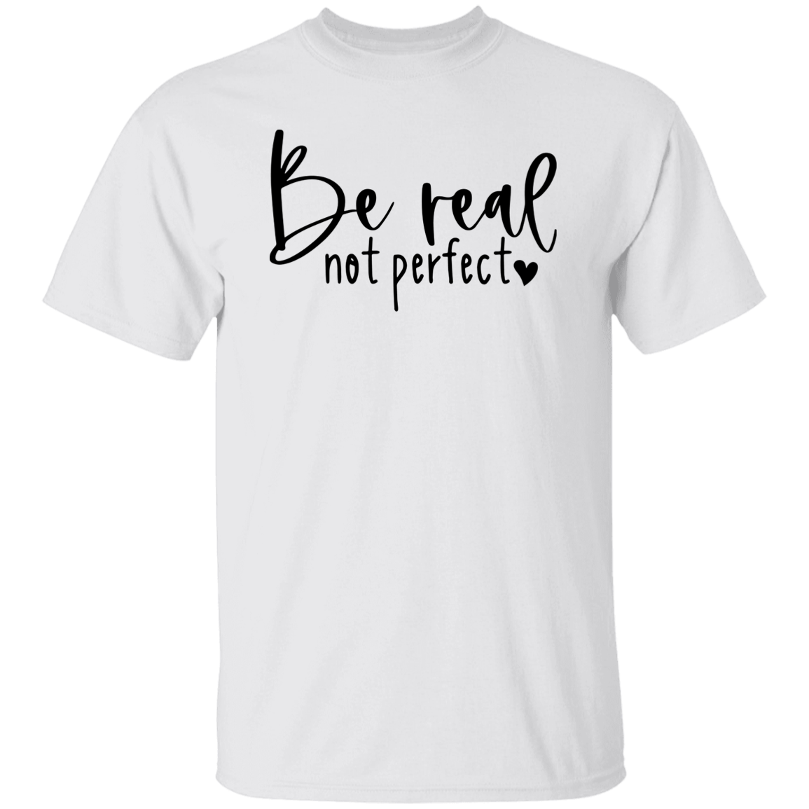 Be Real Tee