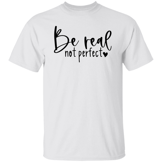 Be Real Tee